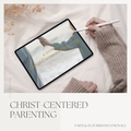 Christ-Centered Parenting Guide