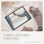 Christ-Centered Parenting Guide