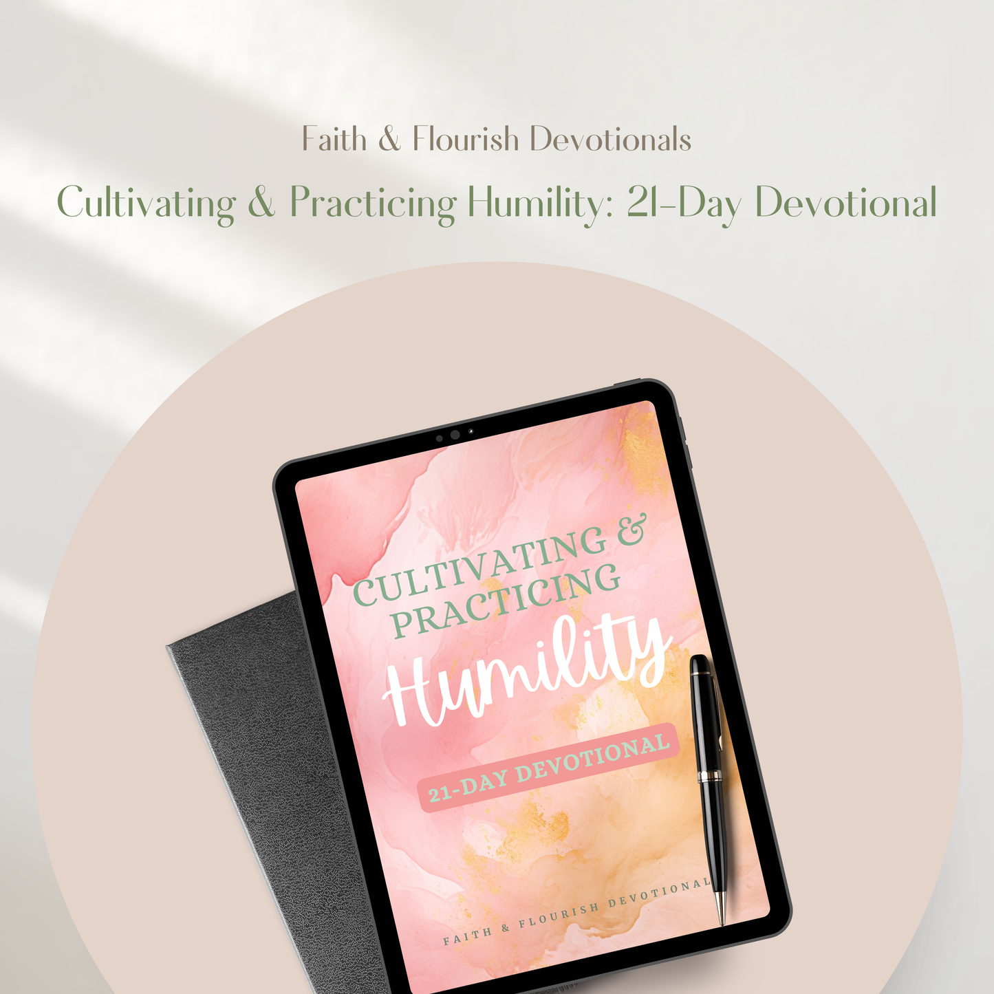 Cultivating & Practicing Humility: 21-Day Devotional Journal